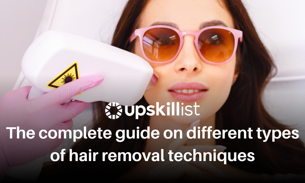 The complete guide on different types of hair removal techniques